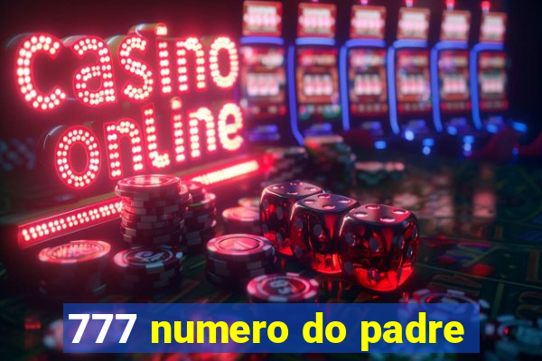 777 numero do padre